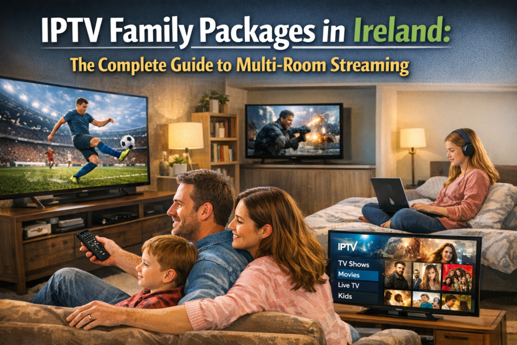 iptv ireland family